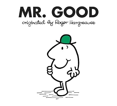 Mr Good (Mr. Men and Little Miss) by Roger Hargreaves (Author) 