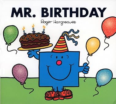 Mr Birthday (Mr. Men and Little Miss) by Roger Hargreaves (Author)