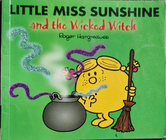 Little Miss Sunshine and the Wicked Witch (Mr. Men and Little Miss) by Roger Hargreaves (Author)